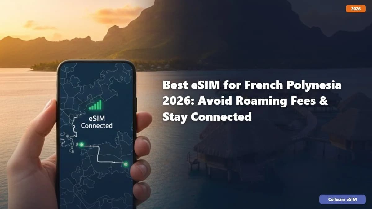 بهترین eSIM برای پلینزی فرانسه 2026: از هزینههای رومینگ اجتناب کنید و متصل بمانید