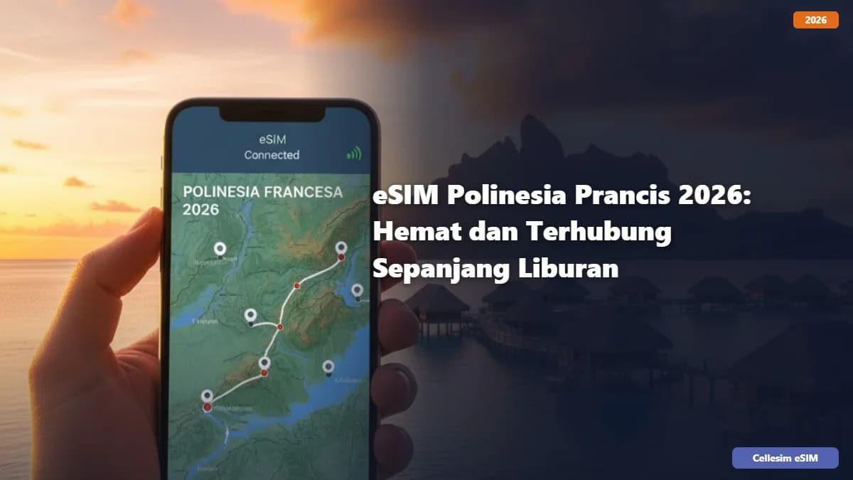 eSIM Polinesia Prancis 2026: Hemat dan Terhubung Sepanjang Liburan